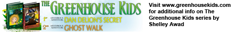The Greenhouse Kids, Dan Delion's Secret by Shelley Awad
